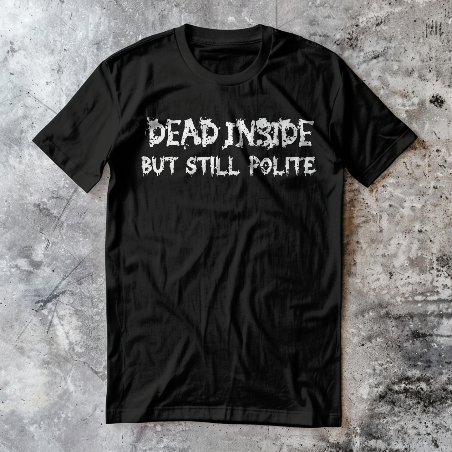 Dead Inside But Still Polite