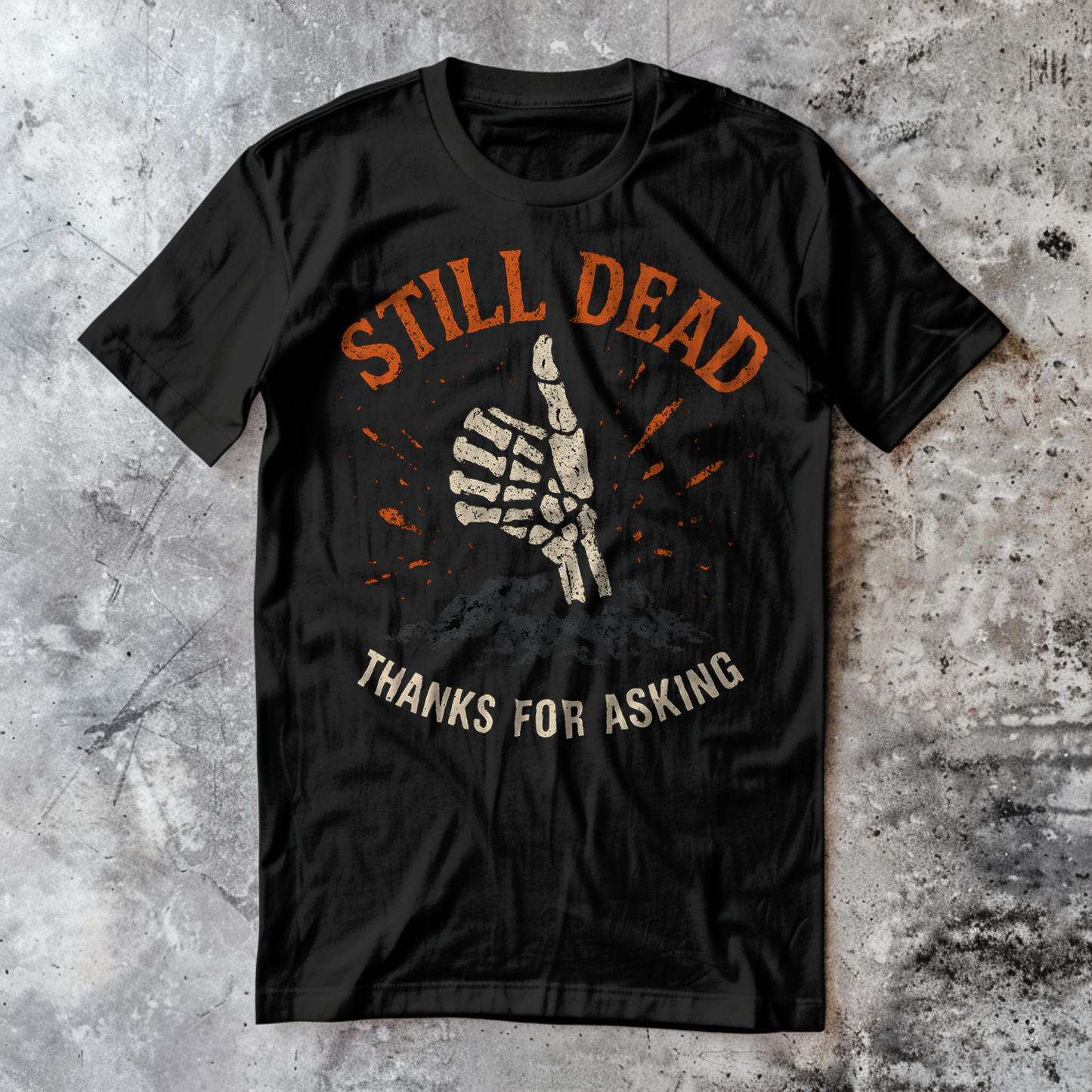 Still Dead. Thanks for Asking