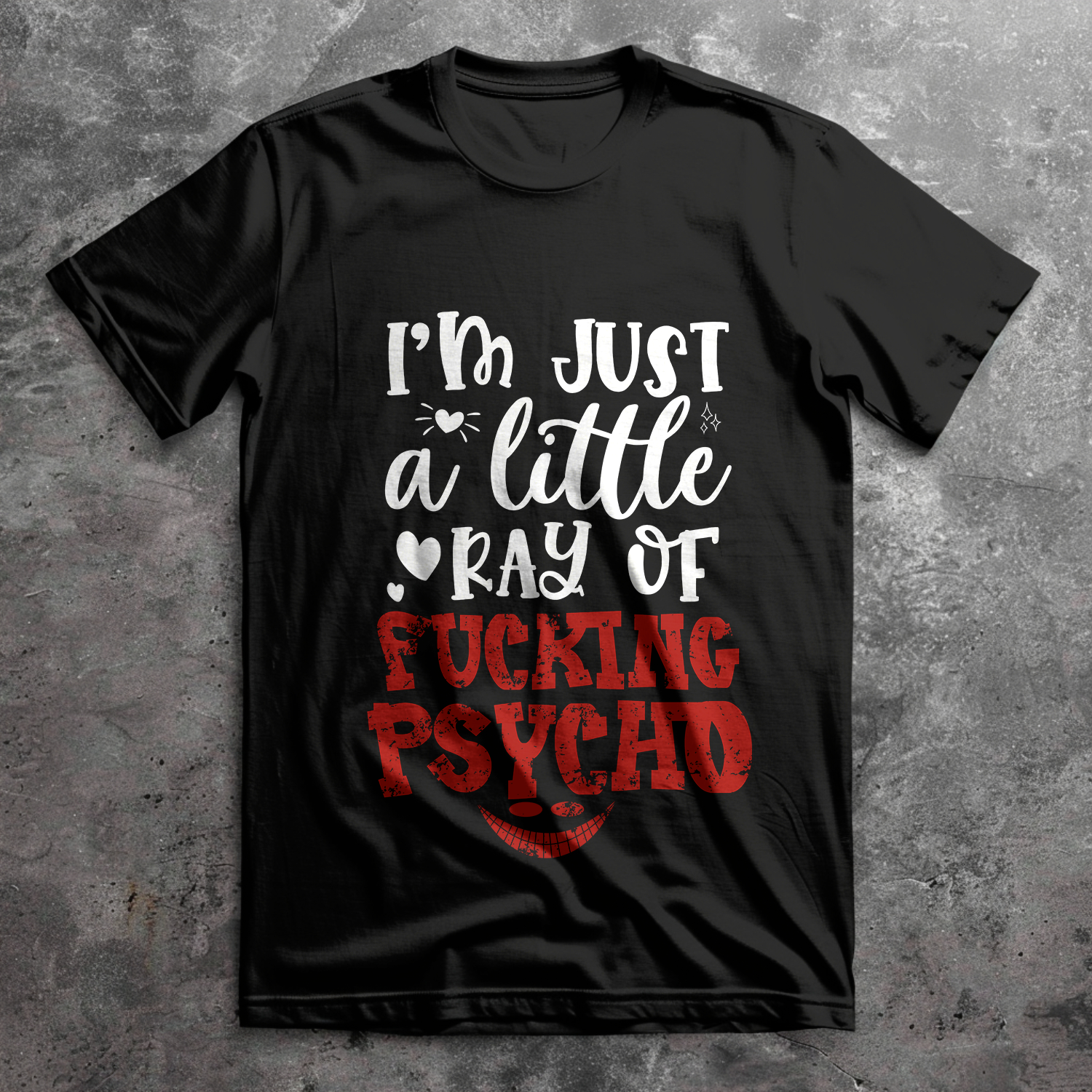 I'm Just a Little Ray of Fucking Psycho