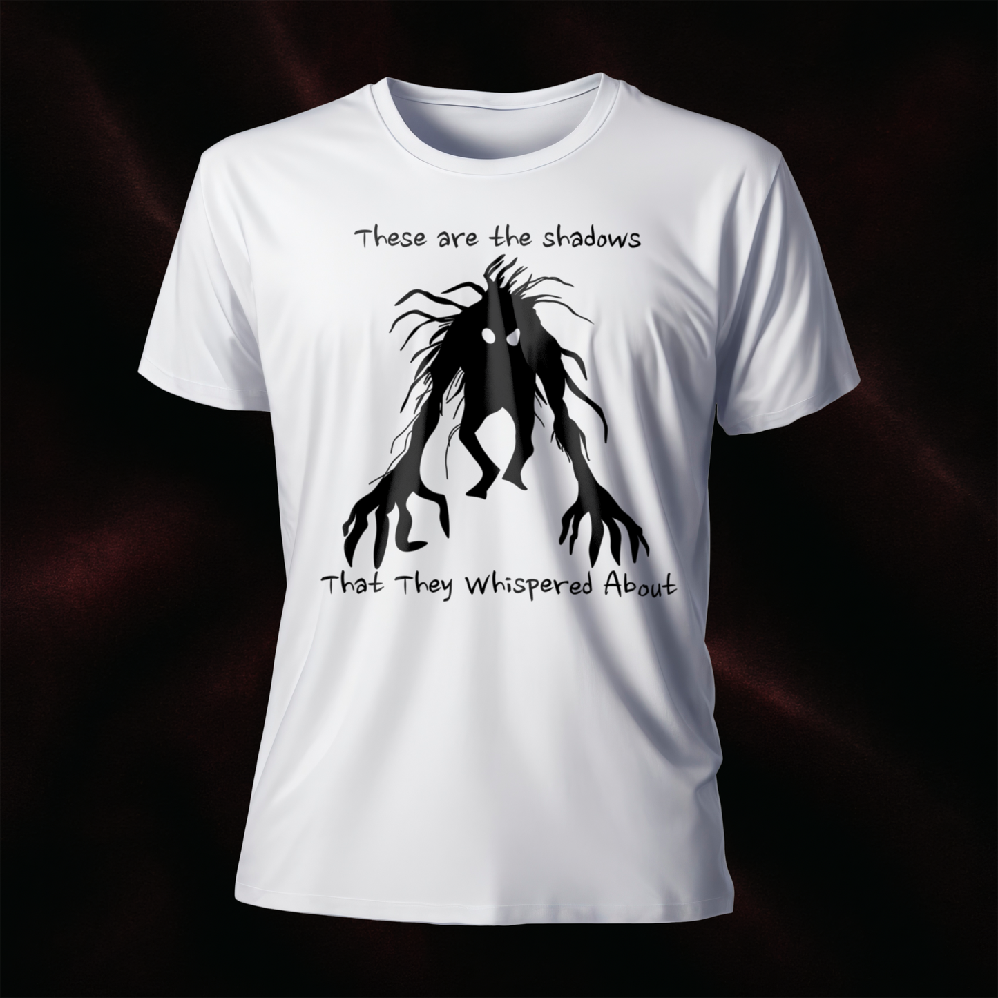 These are the Shadows That They Whispered About