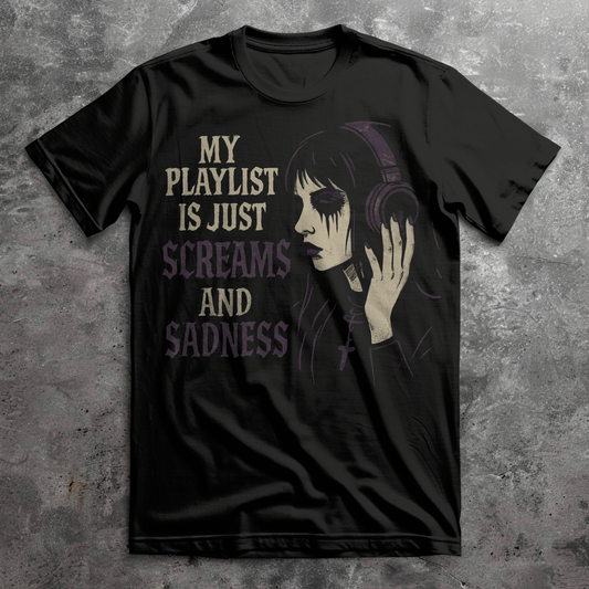 My Playlist is Just Screams and Sadness