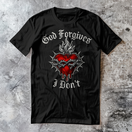 God Forgives. I Don't