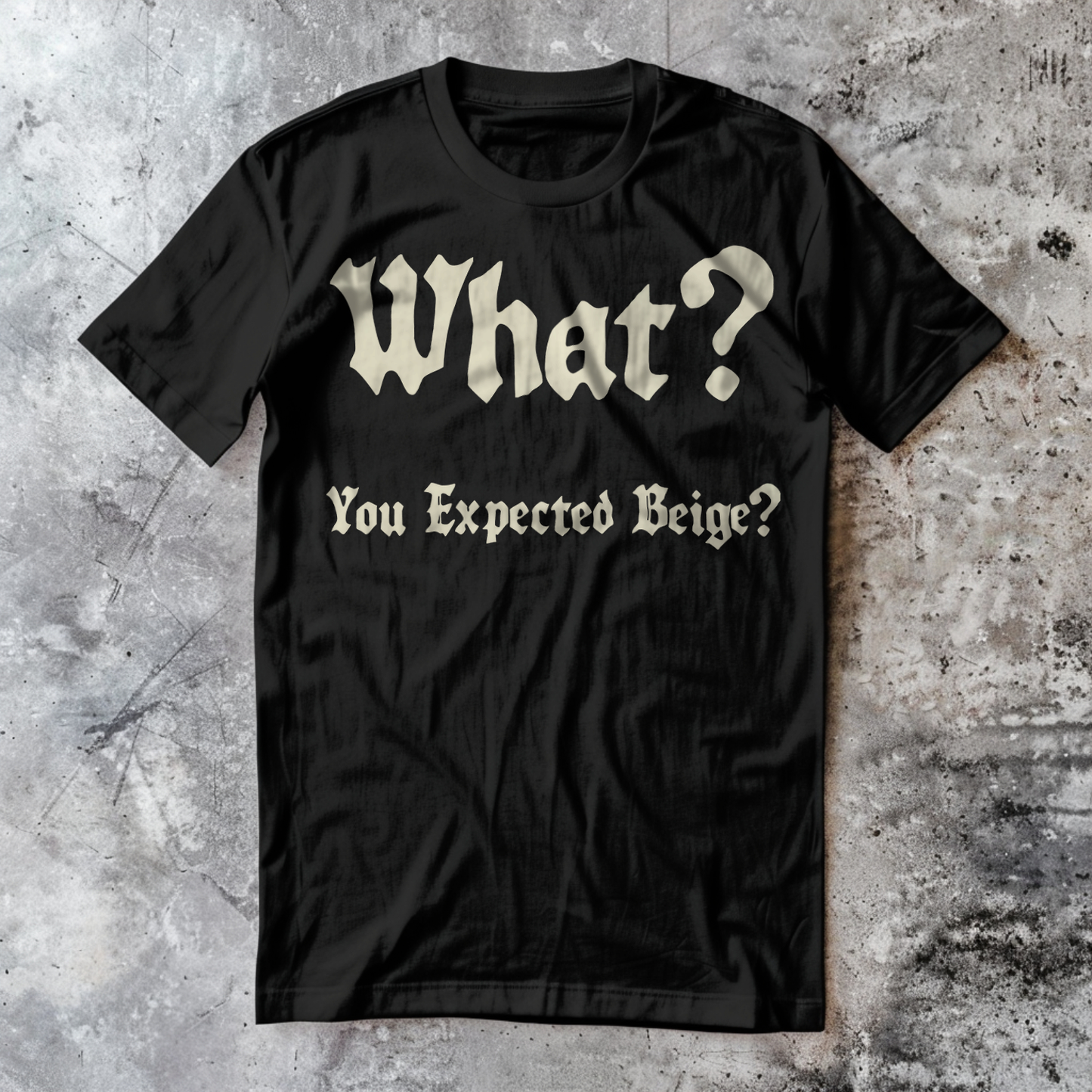 What? You Expected Beige?